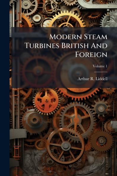 Modern Steam Turbines British And Foreign
