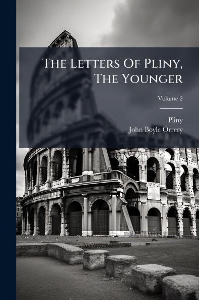 The Letters Of Pliny The Younger