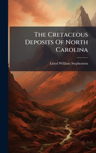 The Cretaceous Deposits Of North Carolina