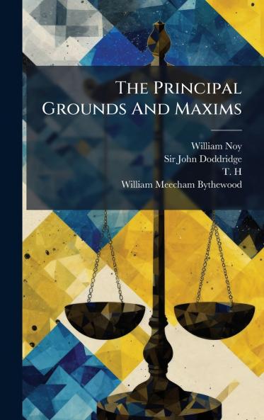 The Principal Grounds And Maxims