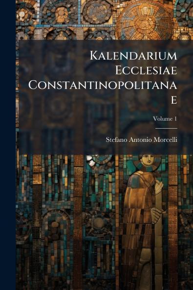 Kalendarium Ecclesiae Constantinopolitanae