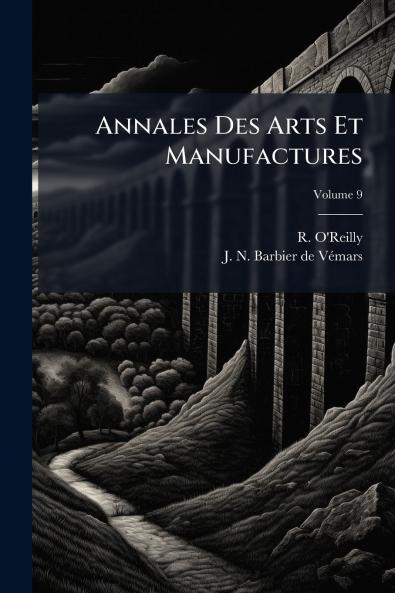 Annales Des Arts Et Manufactures