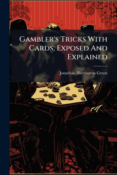 Gambler's Tricks With Cards Exposed And Explained