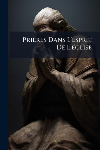PriÃ¨res Dans L'esprit De L'Ã©glise
