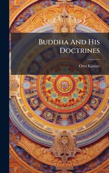 Buddha And His Doctrines