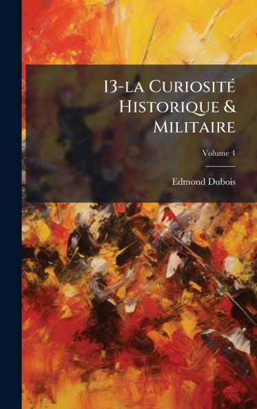 13-la CuriositÃ© Historique & Militaire