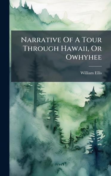 Narrative Of A Tour Through Hawaii Or Owhyhee