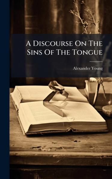 A Discourse On The Sins Of The Tongue
