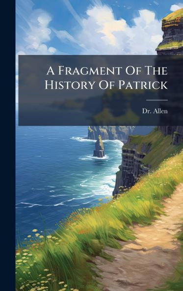 A Fragment Of The History Of Patrick