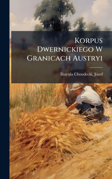 Korpus Dwernickiego W Granicach Austryi