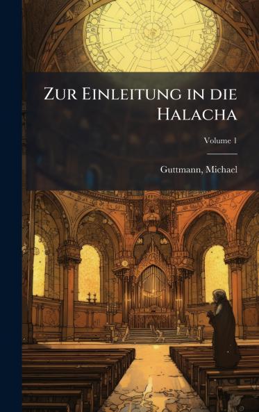 Zur Einleitung in die Halacha