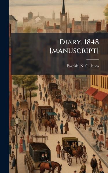 Diary 1848 [manuscript]