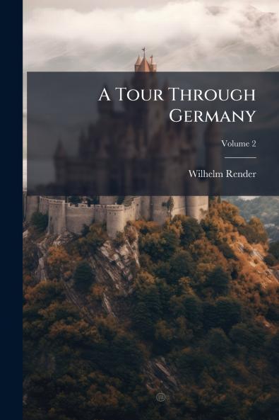 A Tour Through Germany