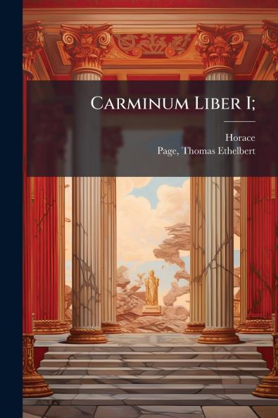 Carminum Liber I;