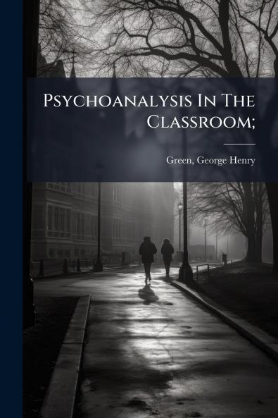 Psychoanalysis In The Classroom;