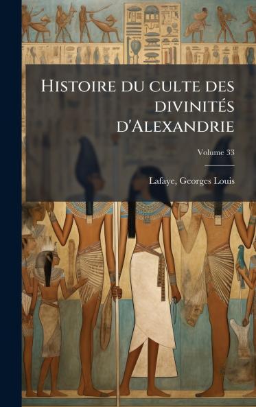 Histoire du culte des divinitÃ©s d'Alexandrie