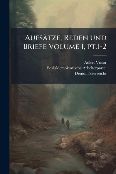 AufsÃ¤tze Reden und Briefe Volume 1 pt.1-2
