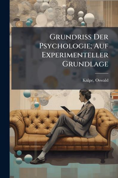 Grundriss Der Psychologie; Auf Experimenteller Grundlage