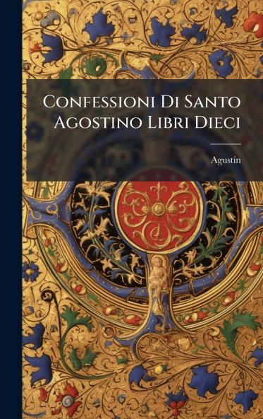 Confessioni Di Santo Agostino Libri Dieci
