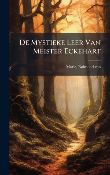 De Mystieke Leer Van Meister Eckehart