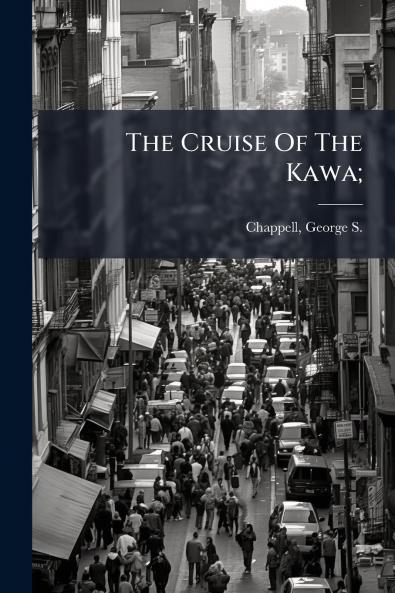 The Cruise Of The Kawa;