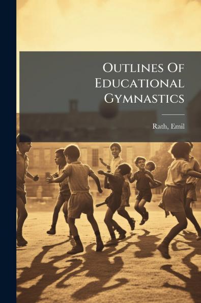 Outlines Of Educational Gymnastics