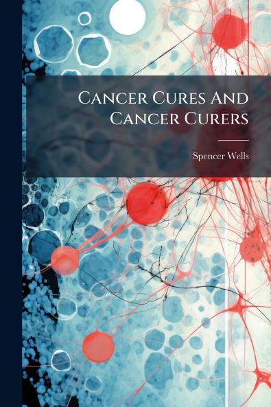 Cancer Cures And Cancer Curers