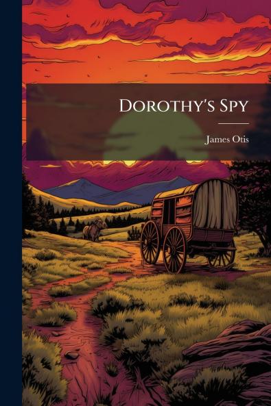 Dorothy's Spy