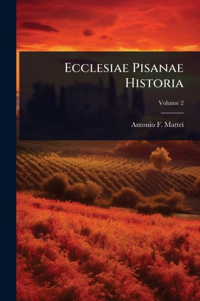 Ecclesiae Pisanae Historia