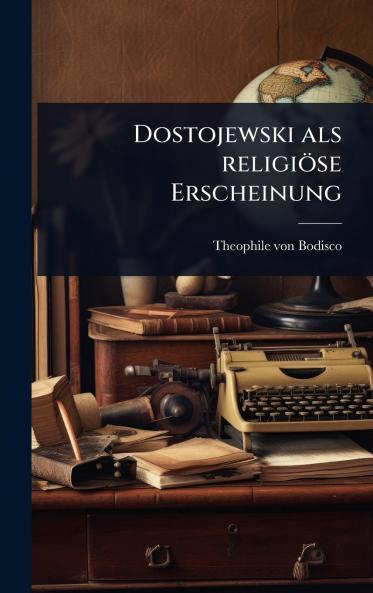 Dostojewski als religiöse Erscheinung