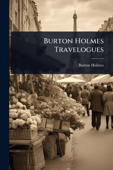 Burton Holmes Travelogues