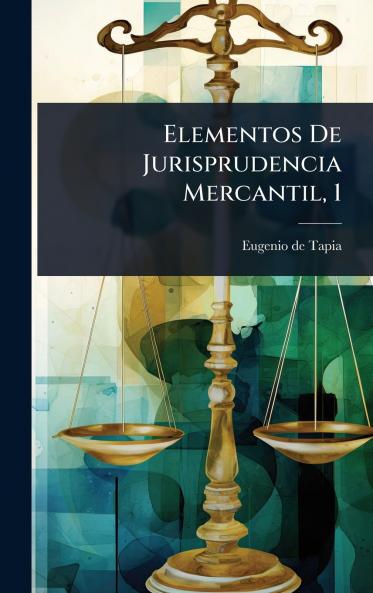 Elementos De Jurisprudencia Mercantil 1