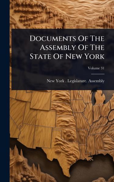 Documents Of The Assembly Of The State Of New York
