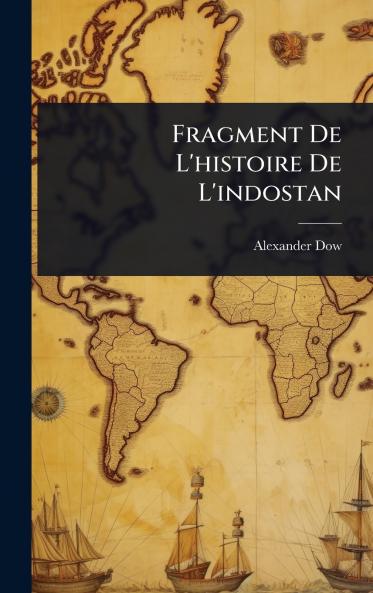 Fragment De L'histoire De L'indostan