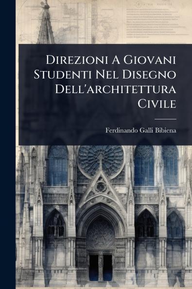Direzioni A Giovani Studenti Nel Disegno Dell'architettura Civile