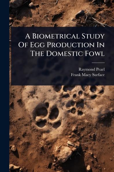Biometrical Study Of Egg Production In The Domestic Fowl