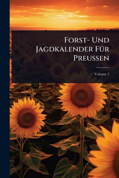 Forst- Und Jagdkalender FÃ1/4r Preussen