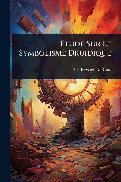 Ãtude Sur Le Symbolisme Druidique