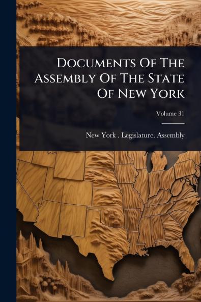 Documents Of The Assembly Of The State Of New York