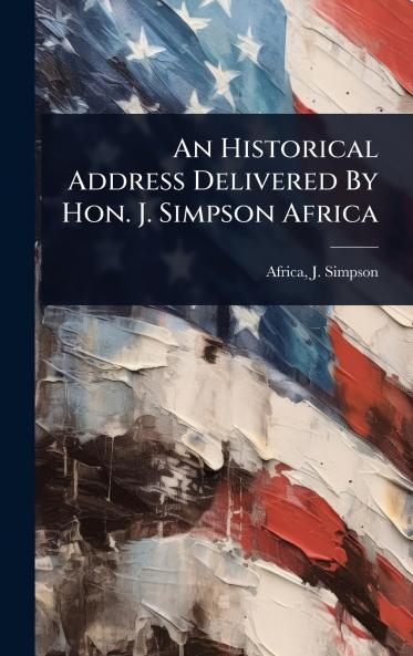 Historical Address Delivered By Hon. J. Simpson Africa