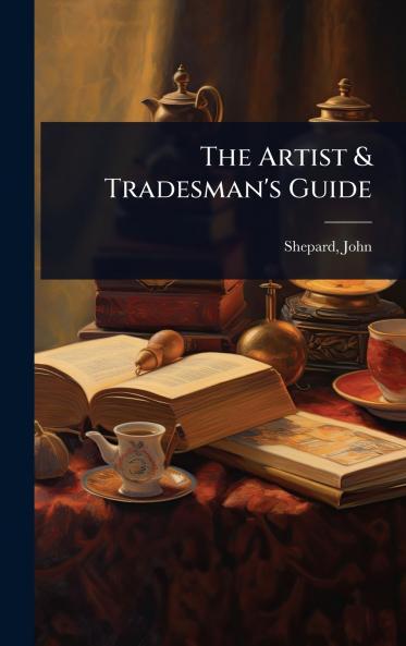 Artist & Tradesman's Guide