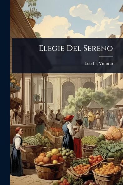 Elegie Del Sereno