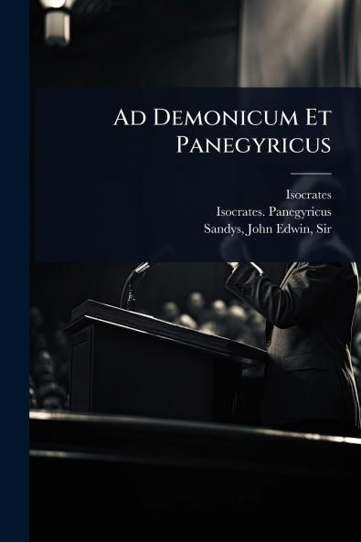 Ad Demonicum Et Panegyricus