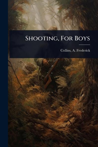 Shooting For Boys