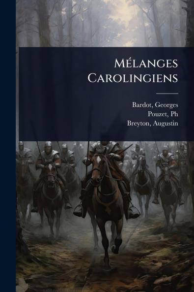 MÃ(c)langes Carolingiens