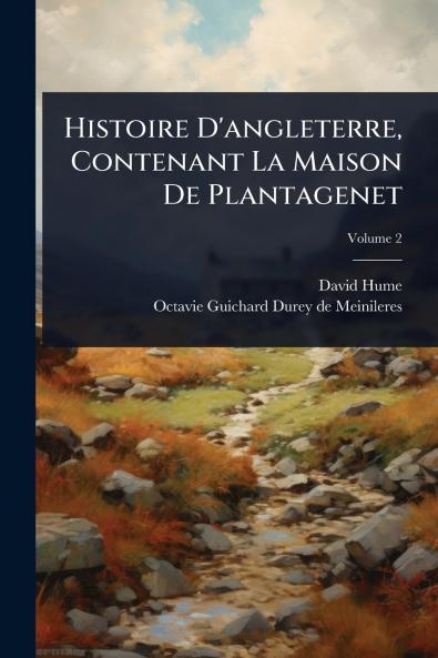 Histoire D'angleterre Contenant La Maison De Plantagenet