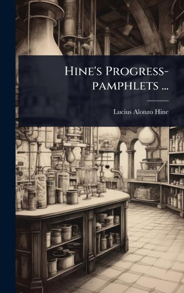 Hine's Progress-pamphlets ...