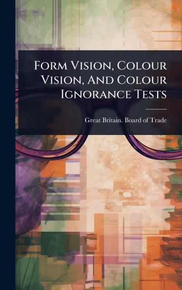 Form Vision Colour Vision And Colour Ignorance Tests