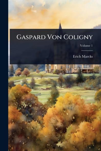 Gaspard Von Coligny
