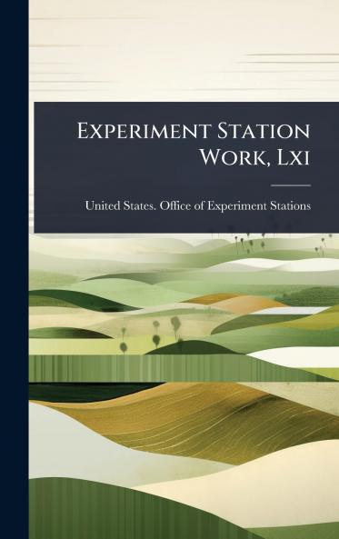 Experiment Station Work Lxi
